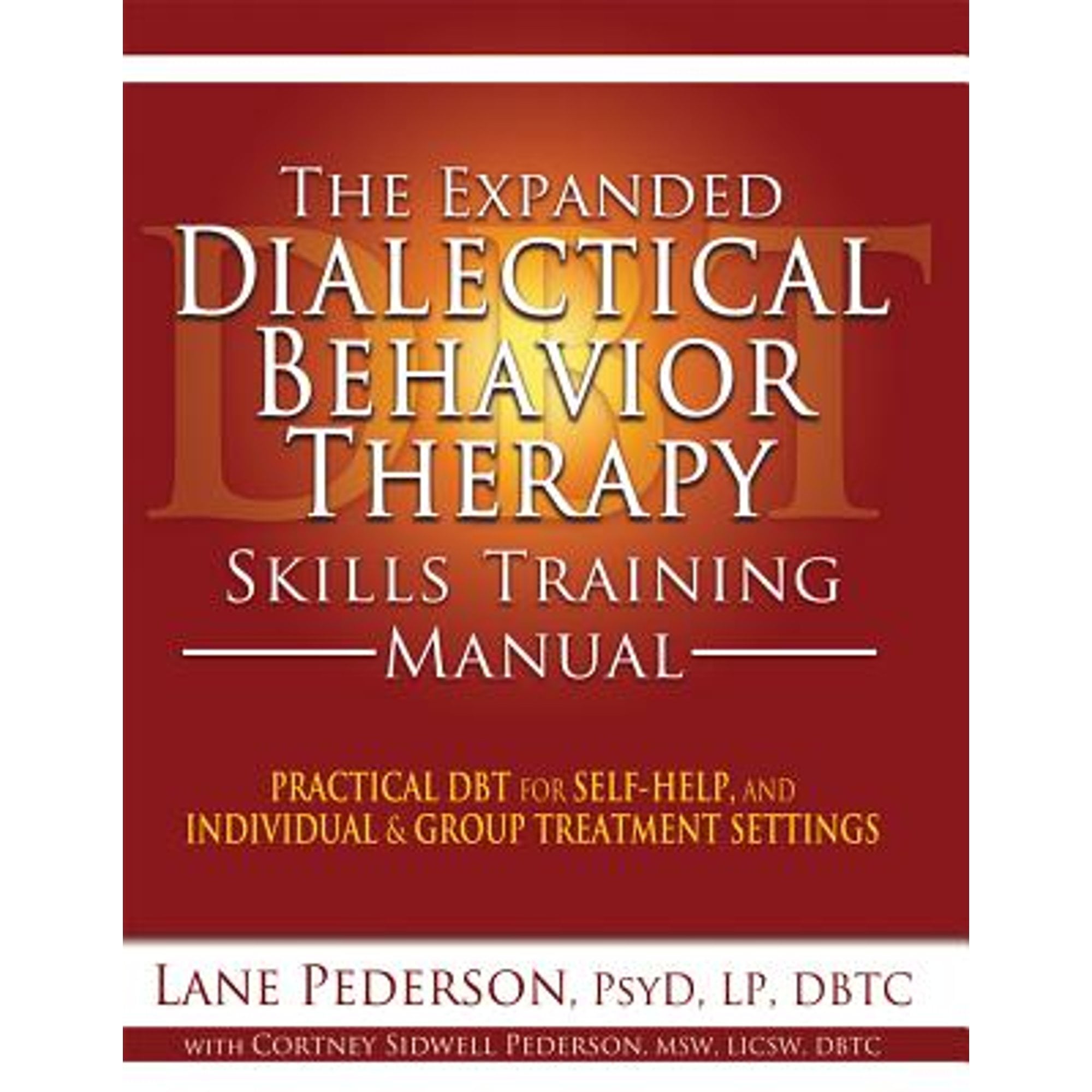 Authors The Expanded Dialectical Behavior Therapy Skills Training Manual: Practical DBT for Self-Help and Clinical Treatment (224 Pages) fs53y