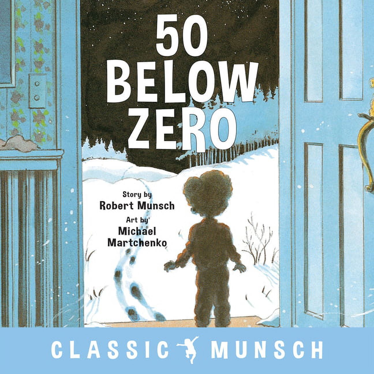 Robert Munsch 50 Below Zero Childrens Picture Book (Paperback, 24 Pages) twmqe